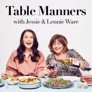 Table Manners with Jessie & Lennie Ware podcast